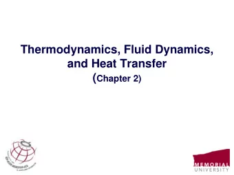 Thermodynamics, Fluid Dynamics,  and Heat Transfer ( Chapter 2)  2  Learning Outcomes (Chapter 2)