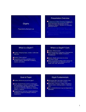 Glyphs  Glyphs  Ward, Information Visualization Journal,  Ward, Information Visualization Journal,