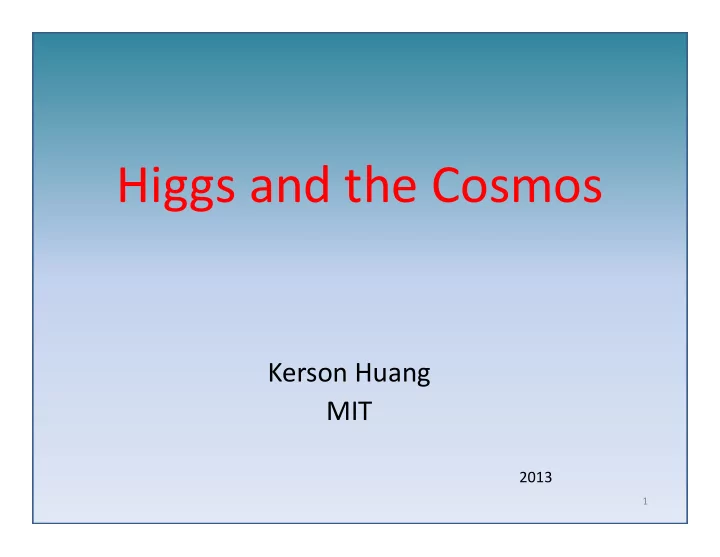 hi higgs and the cosmos d th c
