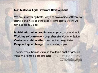 Manifesto for Agile Software Development  We are uncovering better ways of developing software by