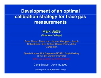 Development of an optimal  calibration strategy for trace gas  measurements  Mark Battle  (Bowdoin