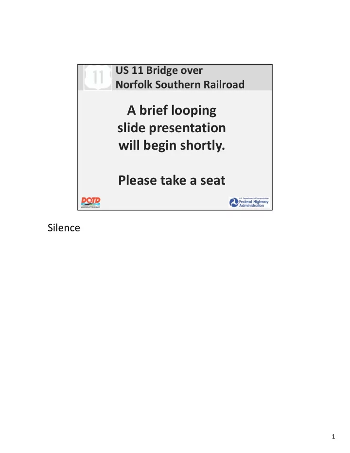 a brief looping slide presentation will begin shortly