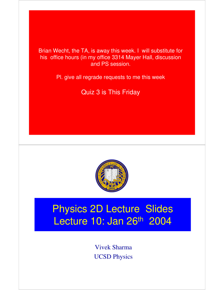 physics 2d lecture slides lecture 10 jan 26 th 2004