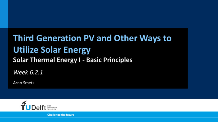 third generation pv and other ways to utilize solar energy