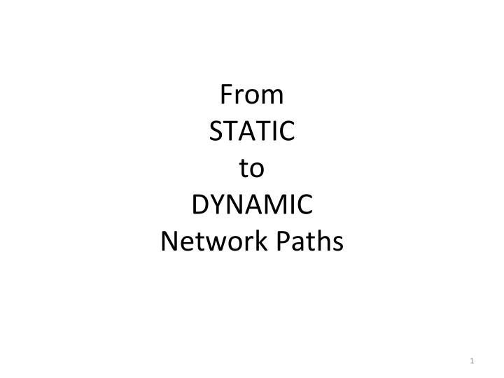 from static to dynamic network paths