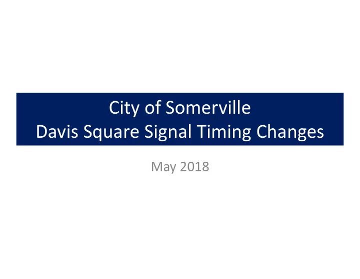 city of somerville davis square signal timing changes