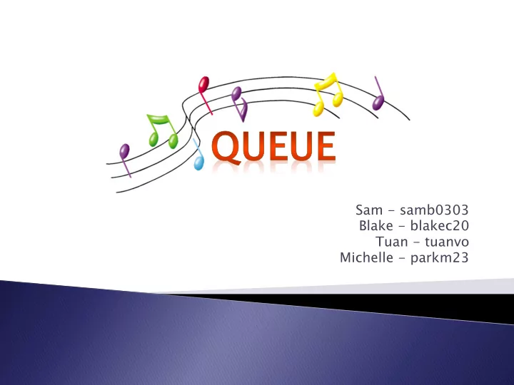 sam samb0303 blake blakec20 tuan tuanvo michelle parkm23