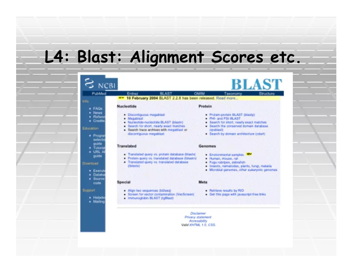 l4 blast alignment scores etc l4 blast alignment scores