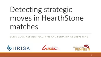 Detecting strategic  moves in HearthStone  matches  BORIS DOUX, CLMENT GAUTRAIS AND BENJAMIN