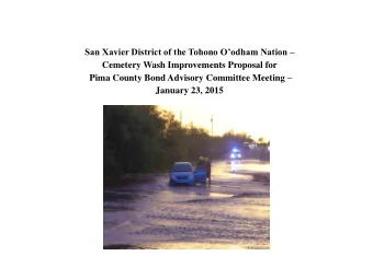 San Xavier District of the Tohono Oodham Nation   Cemetery Wash Improvements Proposal for