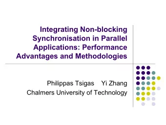 Integrating Non-blocking  Synchronisation in Parallel  Applications: Performance  Advantages and