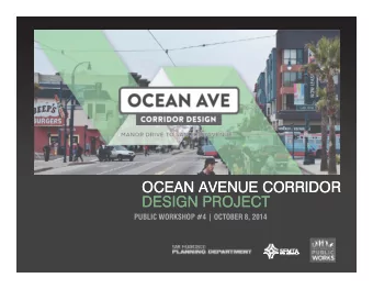 OCEAN AVENUE CORRIDOR  OCEAN AVENUE CORRIDOR  DESIGN PROJECT  DESIGN PROJECT  DESIGN PROJECT
