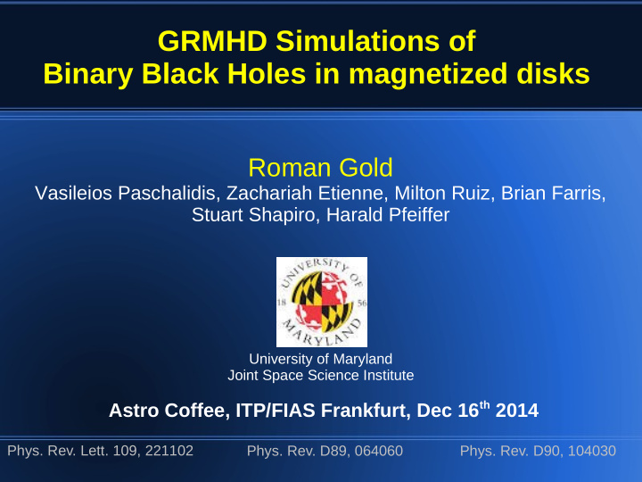grmhd simulations of binary black holes in magnetized
