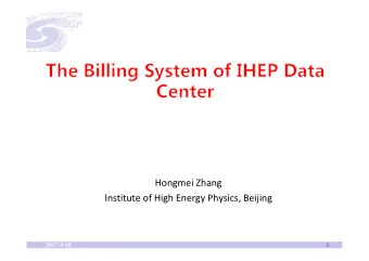 Hongmei Zhang Institute of High Energy Physics, Beijing  1  2017-3-10  Experiments @ IHEP