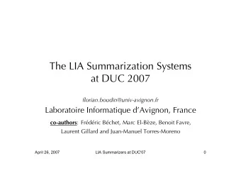 The LIA Summarization Systems  at DUC 2007  florian.boudin@univ-avignon.fr  Laboratoire