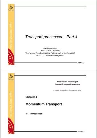 Transport processes  Part 4  Ron Zevenhoven  bo Akademi University Thermal and Flow
