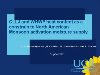CLLJ and WHWP heat content as a  constrain to North American  Monsoon activation moisture supply A.