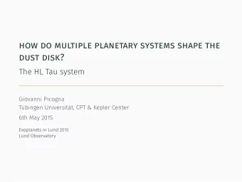 how do multiple planetary systems shape the  dust disk?  .  introduction  .  We are now