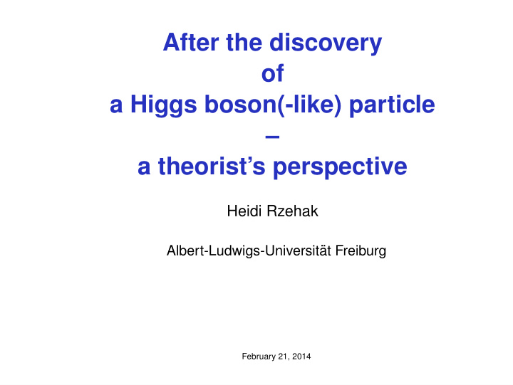 after the discovery of a higgs boson like particle a