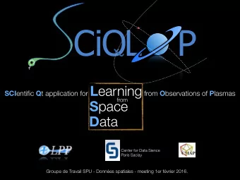 Ci  L  O  P  t SCI entific Q t application for L earning from O bservations of P lasmas  from S