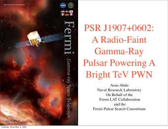 PSR J1907+0602:  A Radio-Faint  Gamma-Ray  Pulsar Powering A  Bright TeV PWN  Aous Abdo  Naval