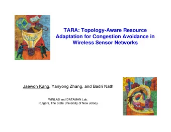 TARA: Topology-Aware Resource  Adaptation for Congestion Avoidance in  Wireless Sensor Networks