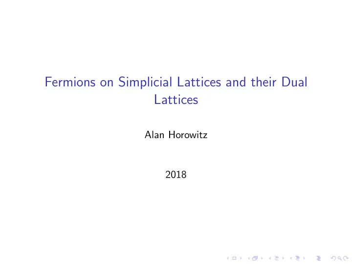fermions on simplicial lattices and their dual lattices