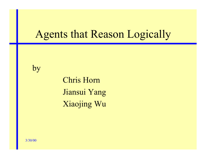 agents that reason logically