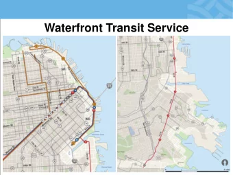 Waterfront Transit Service  Transit Service Challenges    Safety    Rail Reliability and