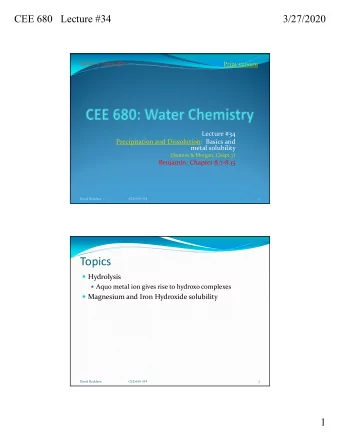 Topics  Hydrolysis  Aquo metal ion gives rise to hydroxo complexes  Magnesium and Iron