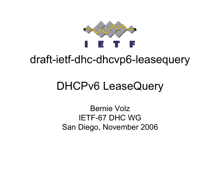 draft ietf dhc dhcvp6 leasequery dhcpv6 leasequery