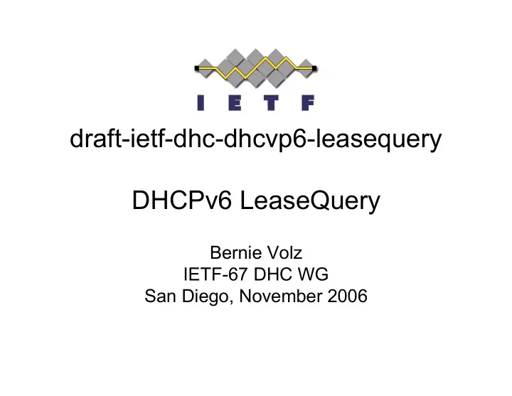 draft ietf dhc dhcvp6 leasequery dhcpv6 leasequery