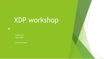 XDP workshop  Netdev 0x14  August 2020  Saeed Mahameed  Agenda Introduction &amp; Development