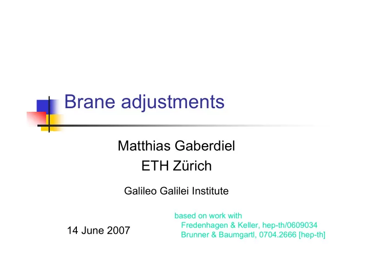 brane adjustments