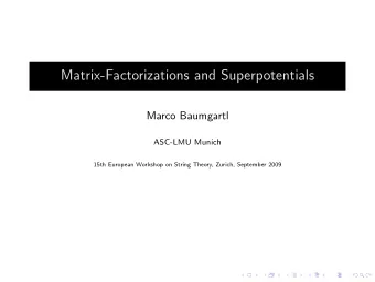 Matrix-Factorizations and Superpotentials  Marco Baumgartl  ASC-LMU Munich  15th European Workshop