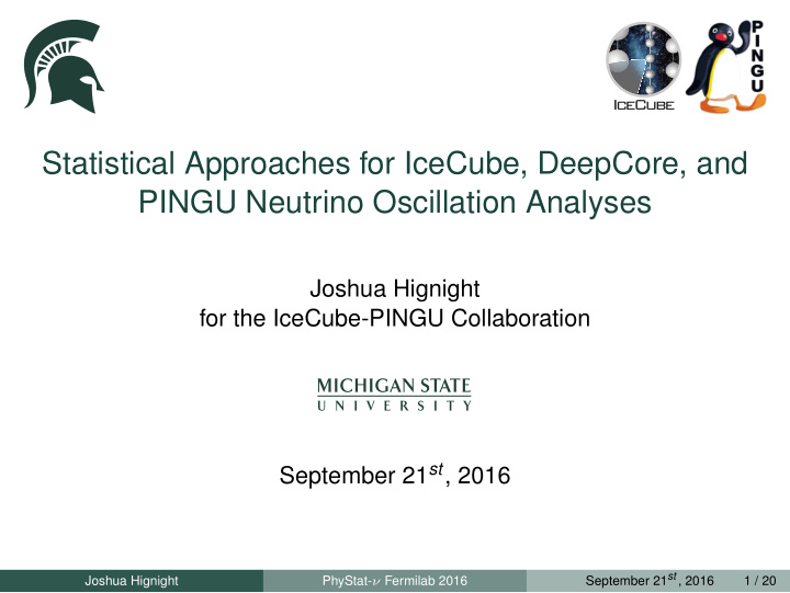 statistical approaches for icecube deepcore and pingu