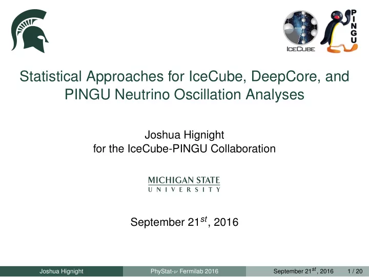 statistical approaches for icecube deepcore and pingu