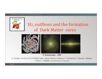 H 2 ,out(lowsandtheformation  ofDarkMattercores