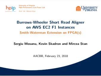 Burrows-Wheeler Short Read Aligner  on AWS EC2 F1 Instances  Smith-Waterman Extension on FPGA(s)