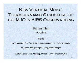 New Vertical Moist  Thermodynamic Structure of  the MJO in AIR  IRS Observations  Baijun Tian