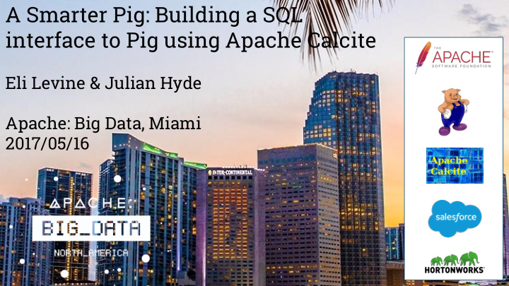 a smarter pig building a sql interface to pig using