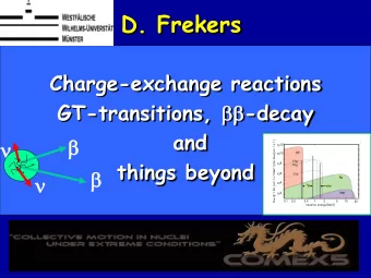D. Frekers  Charge-exchange reactions GT-transitions,  -decay  and     Flux @ 1 AU  [cm -1