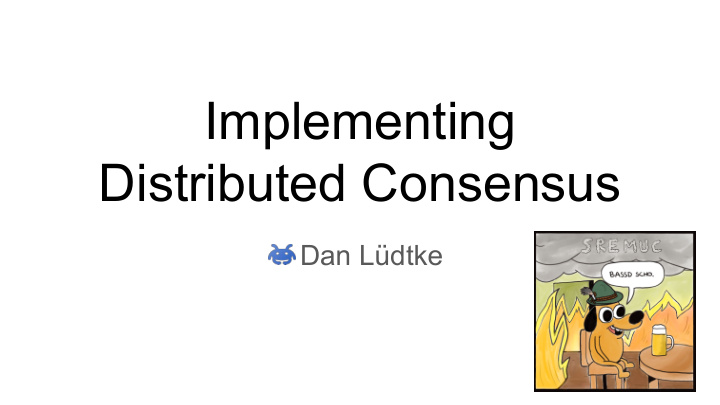 implementing distributed consensus