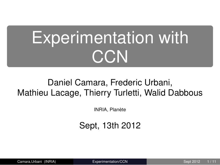 experimentation with ccn