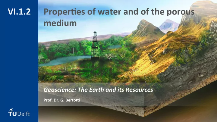 vi 1 2 proper es of water and of the porous medium