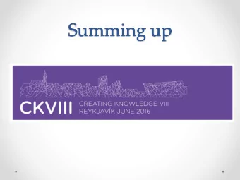 Summing up  Summing up  Thank you  Thank you  Keynotes  Keynotes  Anneke Dirkx  - Leiden