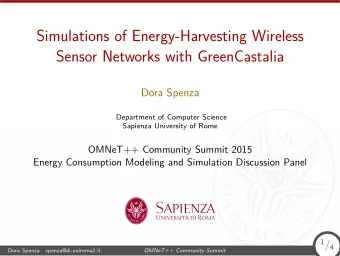 Simulations of Energy-Harvesting Wireless  Sensor Networks with GreenCastalia  Dora Spenza