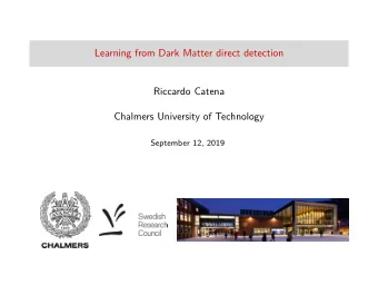 Learning from Dark Matter direct detection  Riccardo Catena  Chalmers University of Technology