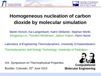 Homogeneous nucleation of carbon  dioxide by molecular simulation  Martin Horsch, Kai Langenbach,