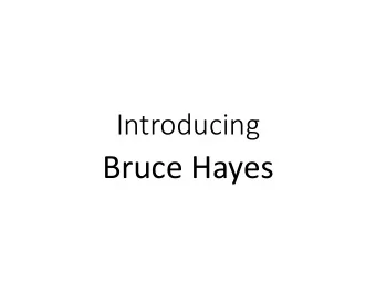 Bruce Hayes  Bruce as a tyke  Ithaca NY (on Lake Cayuga)  Magdalen College, Oxford  Voice of older